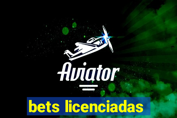 bets licenciadas